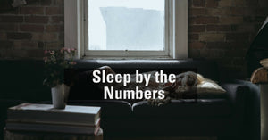 Sleep by the Numbers